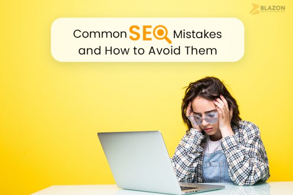 Common SEO Mistakes and How to Avoid Them - Blazon Technology